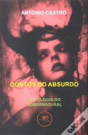 Contos do Absurdo Antologia do Sobrenatural
