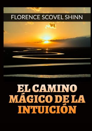El camino mágico de la Intuición