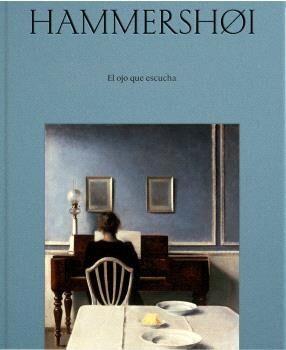 Hammershøi. El ojo que escucha