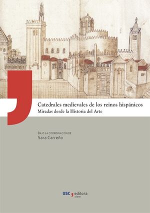 Catedrales Mediavales de los Reinos Hispanicos