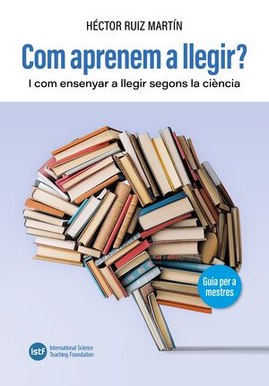 Com aprenem a llegir? I com ensenyar a llegir segons la ciència.