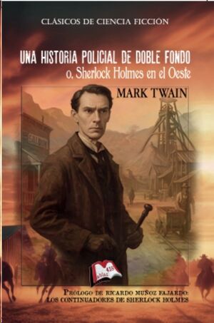Una historia policial de doble fondo o Sherlock Holmes en el Oeste
