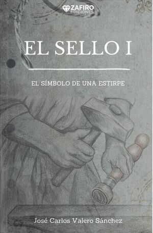 El sello I. El símbolo de una estirpe