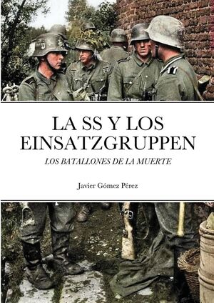 La SS y los Einsatzgruppen
