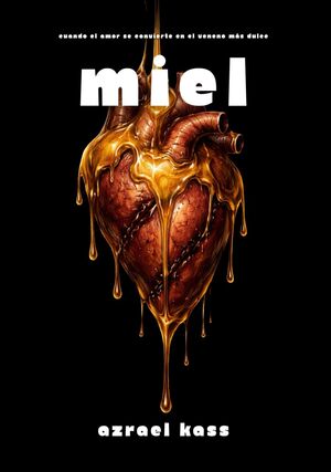 (01) Miel: Poesía sobre el dolor, la ruptura y el vacío