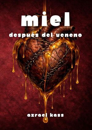 (2) Miel: Después del veneno