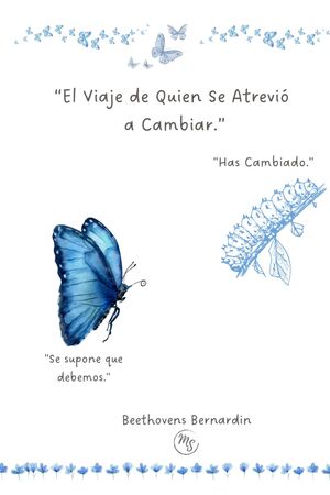 El viaje de quien se atrevió a cambiar