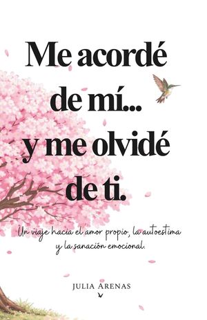 Me acordé de mi... y me olvidé de ti.
