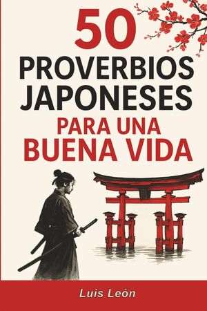 50 Proverbios Japoneses para una Buena Vida