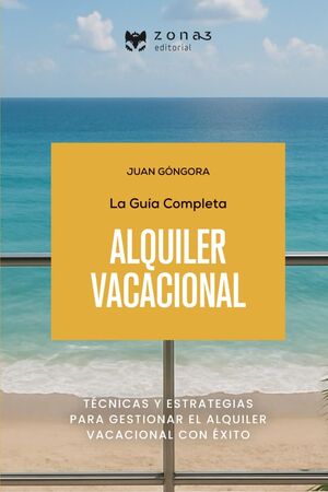 La Guía Completa del Alquiler Vacacional