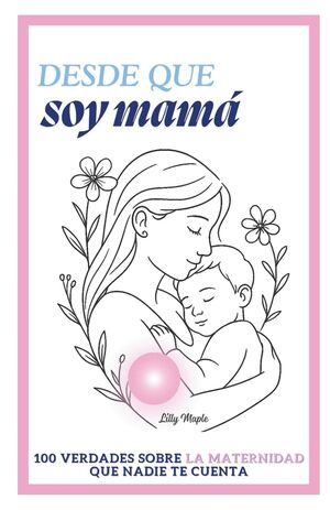 Desde que soy mamá