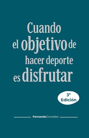 Cuando el objetivo de hacer deporte es disfrutar