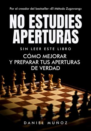 No estudies aperturas sin leer este libro