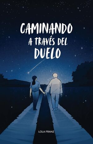 Caminando a través del Duelo