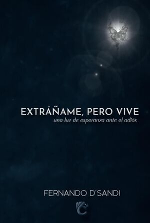 Extráñame, pero vive