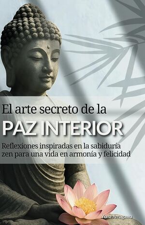 El arte secreto de la paz interior