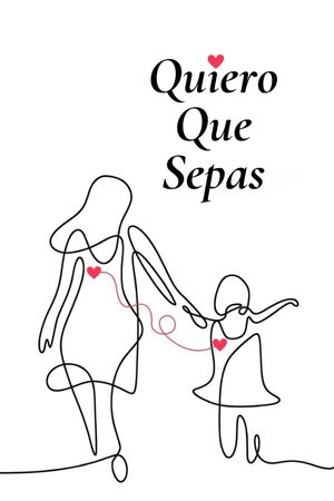 Quiero Que Sepas