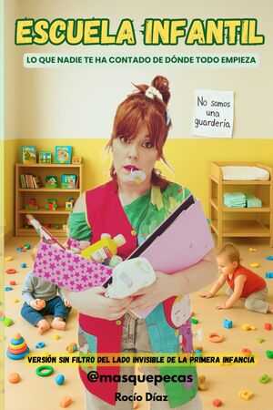 Escuela Infantil: lo que nadie te ha contado de dónde todo empieza