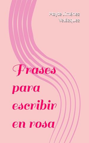Frases para escribir en rosa