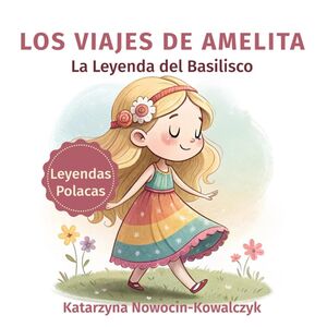 Los Viajes de Amelita: La Leyenda Del Basilisco