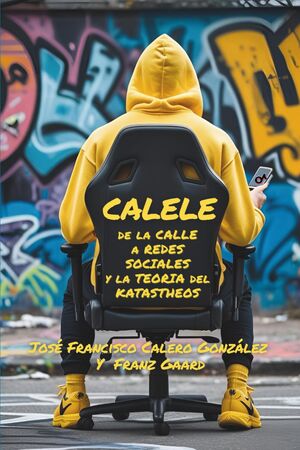 De la calle a redes sociales y la teoría del katastheos