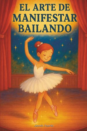 El Arte de Manifestar Bailando