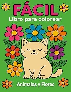 FÁCIL Animales y Flores Grandes Diseños y Líneas Claras para Relajación y Alivio del Estrés