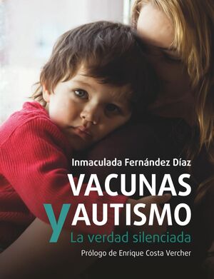 Vacunas y Autismo: La Verdad Silenciada
