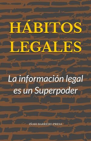 Hábitos Legales: La información legal es un Superpoder
