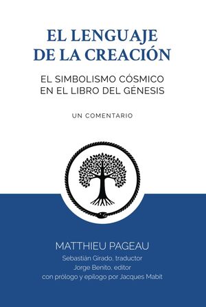 EL LENGUAJE DE LA CREACIÓN: EL SIMBOLISMO CÓSMICO EN EL LIBRO DEL GÉNESIS