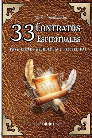 33 Contratos Espirituales para Atraer Abundancia y Prosperidad