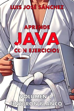 Aprende Java con Ejercicios: Cinturón Blanco (Volumen 1)
