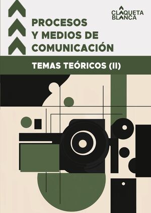 Procesos y Medios de Comunicación: Temas teóricos (II)