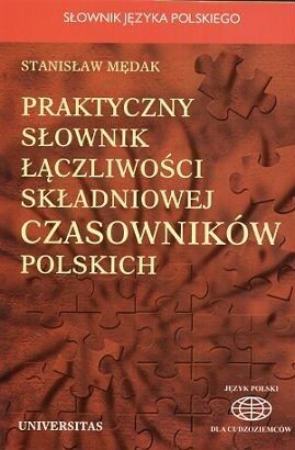 Praktyczny Sl. Laczliwoski skladniowej czasownikow polskich