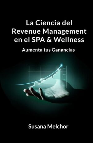 La Ciencia del Revenue Management en el SPA & Wellness