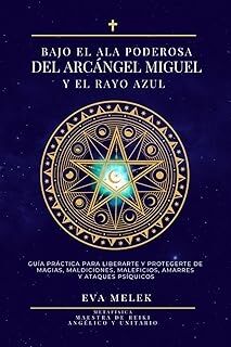 Bajo el ala poderosa del Arcángel Miguel y el Rayo Azul