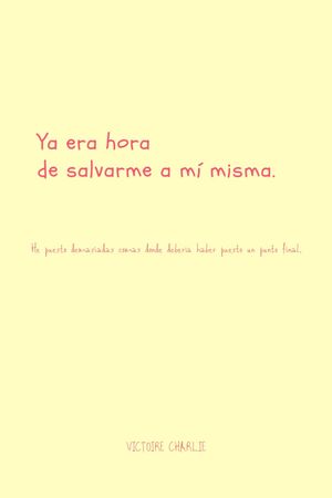 Ya era hora de salvarme a mí misma