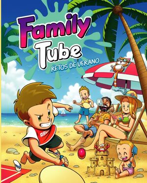 FamilyTube Retos de Verano: Libro de Actividades y Pasatiempos a Todo COLOR