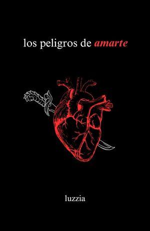 Los peligros de amarte