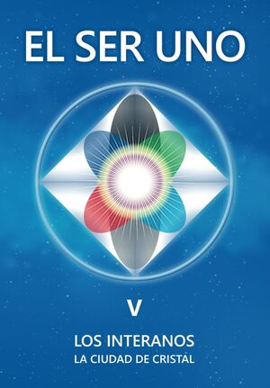 (5) El Ser Uno: Los Interanos