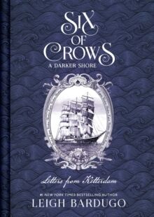 Six of Crows : A Darker Shore, Letters from Ketterdam