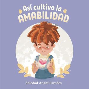 Así cultivo la Amabilidad