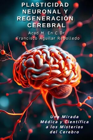 Plasticidad Neuronal y Regeneración Cerebral