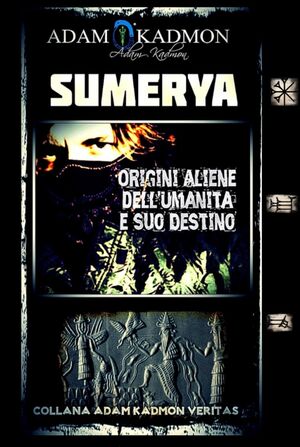 SUMERYA: Origini Aliene dell'Umanità e suo Destino