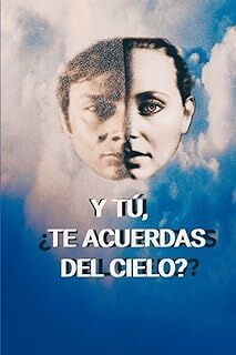 Y tú, ¿Te acuerdas del cielo?: Allí, la verdadera realidad.