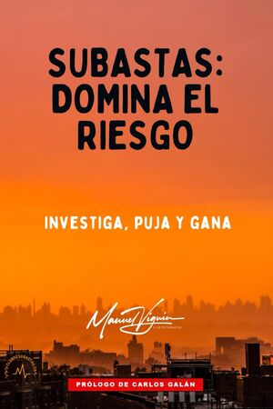 SUBASTAS: domina el riesgo: Investiga, puja y gana
