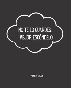 No te lo guardes, ¡mejor escóndelo!