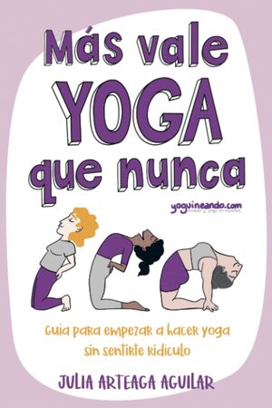 Más vale yoga que nunca