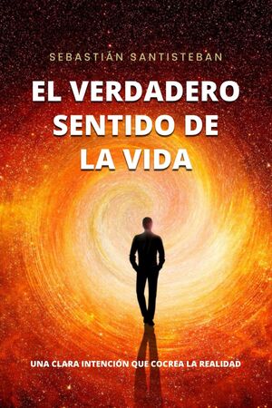 El Verdadero Sentido de la Vida