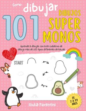 Cómo dibujar 101 dibujos super monos